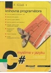 kniha Myslíme v jazyku C# knihovna programátora, Grada 2002