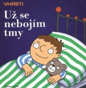 kniha Už se nebojím tmy, Mladá fronta 2007