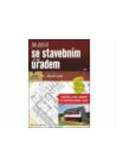 kniha Jak jednat se stavebním úřadem, Grada 2011