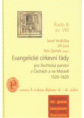 kniha Evangelické církevní řády pro šlechtická panství v Čechách a na Moravě 1520-1620, Jihočeská univerzita, Filozofická fakulta 2017