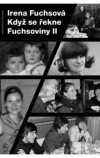 kniha Když se řekne Fuchsoviny II., Beskydy 2011