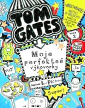 kniha Tom Gates Moje perfektné výhovorky, Slovart 2013