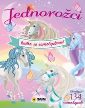 kniha Jednorožci kniha se samolepkami Obsahuje 134 samolepek, Sun 2021