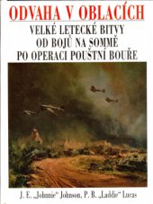 kniha Odvaha v oblacích velké letecké bitvy od bojů na Sommě po operaci Pouštní bouře, Naše vojsko 1996