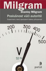 kniha Poslušnost vůči autoritě Experiment, který zpochybnil lidskou přirozenost, Portál 2017