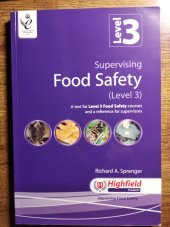 kniha Supervising Food Safety (Level 3) A text for Level 3 Food Safety courses and a reference for supervisors, Highfield Products 2017