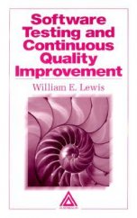 kniha Software Testing and Continuous Quality Improvement, Auerbach Publications 2000