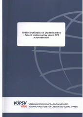 kniha Třídění uchazečů na úřadech práce - řešení problematiky cílení APZ a poradenství, VÚPSV 2009