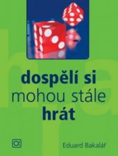 kniha Dospělí si mohou stále hrát, Alfa Publishing 2004