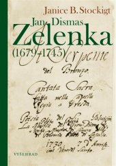 kniha Jan Dismas Zelenka  (1679 – 1745), Vyšehrad 2018