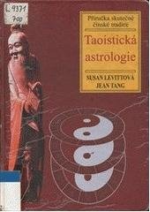 kniha Taoistická astrologie příručka skutečné čínské tradice, Volvox Globator 1998