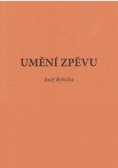 kniha Umění zpěvu, Josef Rybička 2008