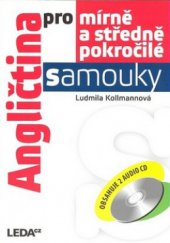 kniha Angličtina pro mírně a středně pokročilé samouky, Leda 2008