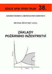 kniha Základy požárního inženýrství, Sdružení požárního a bezpečnostního inženýrství 2004