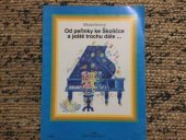kniha Od peřinky ke Školičce a ještě trochu dále..., Schott Music Panton 2009