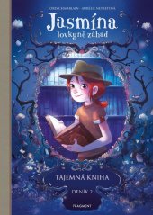kniha Jasmína lovkyně záhad - Deník II. Tajemná kniha, Fragment 2025