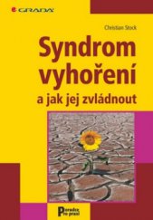 kniha Syndrom vyhoření a jak jej zvládnout, Grada 2010