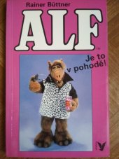 kniha Alf. Je to v pohodě! - Je to v pohodě!, Albatros 1995