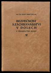 kniha Bezpečnost a záchranářství v dolech s třaskavými plyny, Prometheus 1931