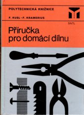 kniha Příručka pro domácí dílnu, SNTL 1981