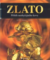 kniha Zlato příběh neobyčejného kovu, Grada 2005