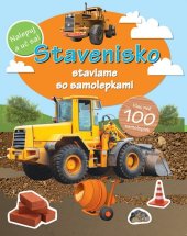 kniha Stavenisko staviame so samolepkami, Svojtka 2013