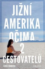 kniha Jižní Amerika očima 2 cestovatelů, Pointa 2023
