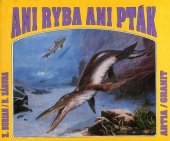 kniha Ani ryba ani pták, Artia 1993