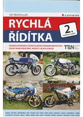 kniha Rychlá řídítka československé a české silniční závodní motocykly : osudy konstruktérů, jezdců i jejich strojů, Grada 2013