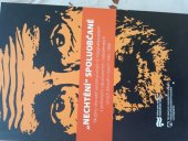 kniha "Nechtění" spoluobčané, Ústav pro studium totalitních režimů 2018