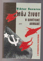 kniha Můj život v sovětské armádě z osvoboditele dezertérem, Jota 1996
