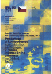 kniha Postavení a kompetence speciálního pedagoga v rámci integračního procesu na běžné škole, Ostravská univerzita v Ostravě 2008