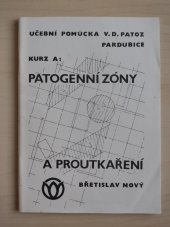 kniha Patogenní zóny a proutkaření kurz A, Delta 1991