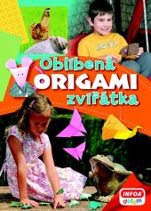 kniha Origami Oblíbená zvířátka, INFOA 2015