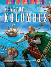 kniha Kryštof Kolumbus Minibiografie tajemného mořeplavce, Sun 2013