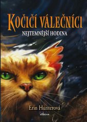 kniha Kočičí válečníci 6. - Nejtemnější hodina, Albatros 2019