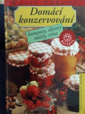 kniha Domácí konzervování kompoty, džemy, mošty, vína, Brázda 1995