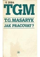 kniha Jak pracovat? přednášky z roku 1898, JK 1990