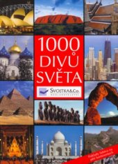 kniha 1000 divů světa poklady lidstva na pěti kontinentech, Svojtka & Co. 2004