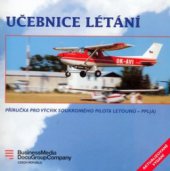 kniha Učebnice létání příručka pro výcvik soukromého pilota letounů - PPL(A), Business Media CZ 2008