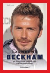 kniha Experiment Beckham jak se nejslavnější sportovec světa pokoušel dobýt Ameriku, Mladá fronta 2010