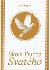 kniha Škola Ducha svatého, Krutina Jiří - Vacek 2011