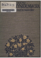 kniha Karel Hynek Mácha kniha o českém básníku, Grosman a Svoboda 1907