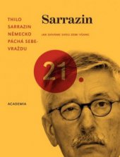 kniha Německo páchá sebevraždu jak dáváme svou zemi všanc, Academia 2011