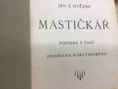 kniha Mastičkář povídka z časů Jindřicha Korutanského, B. Kočí 1926
