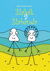 kniha Žlabák a Žlabanda, Tribun EU 2013