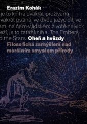 kniha Oheň a hvězdy Filosofická zamýšlení nad morálním smyslem přírody, Sociologické nakladatelství (SLON) 2016