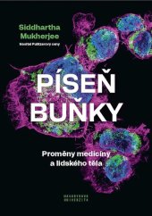 kniha Píseň buňky Proměny medicíny a lidského těla, Muni press 2025