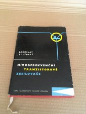 kniha Nízkofrekvenční tranzistorové zesilovače určeno pro techniky, kteří se zabývají aplikacemi tranzistorové techniky ve všech oborech slaboproudého prům., SNTL 1961