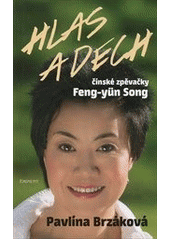 kniha Hlas a dech čínské zpěvačky Feng-yün Song, Eminent 2013